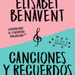 Pack bilogia Canciones y recuerdos Spanish Edition Elisabet Benavent Kitap Kapağı