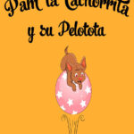 Pam la Cachorrita y Su Pelotota Spanish Edition leela hope Kitap Kapağı