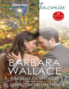 Pasado olvidado El corazon de un heroe Spanish Edition Barbara Wallace Kitap Kapağı