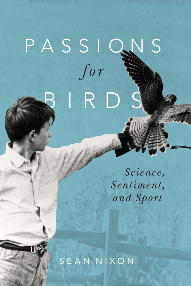 Passions for Birds: Science, Sentiment, and Sport PDF Download