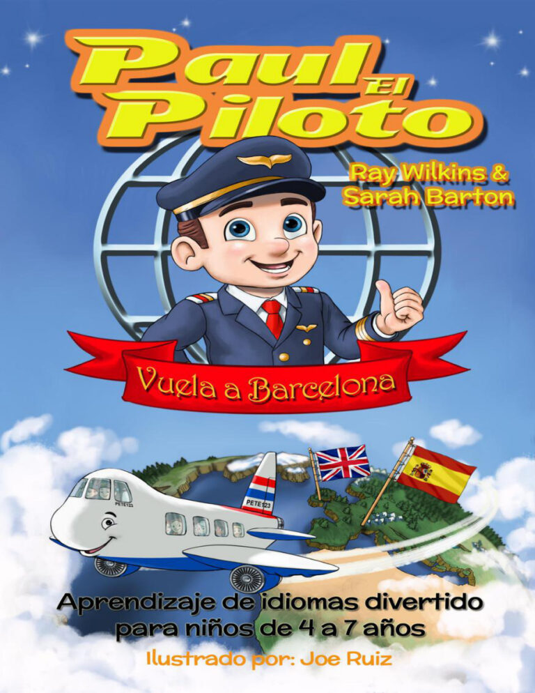 Paul el Piloto Vuela a Barcelona Aprendizaje de idiomas divertido para ninos de 4 a 7 anos Spanish Edition Ray Wilkins Kitap Kapağı