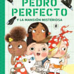 Pedro perfecto y la Mansion Misteriosa Spanish Edition Andrea Beaty Kitap Kapağı