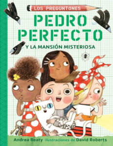 Pedro perfecto y la Mansion Misteriosa Spanish Edition Andrea Beaty Kitap Kapağı