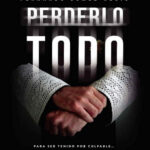 Perderlo todo Spanish Edition Fernando Gomez Recio Kitap Kapağı