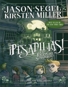!Pesadillas La pocion del sonambulo Spanish Edition Jason Segel Kitap Kapağı