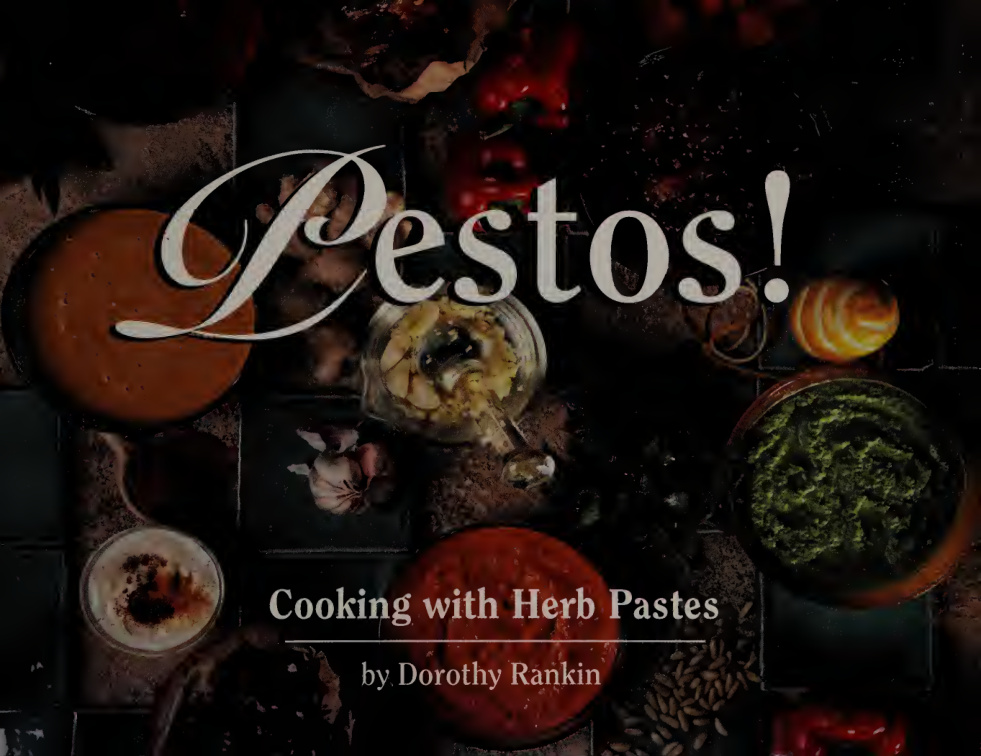 Pestos Cooking with Herb Pastes Dorothy Rankin Kitap Kapağı
