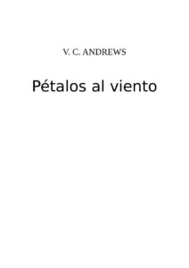 Petalos Al Viento Spanish Edition Andrews V C Kitap Kapağı
