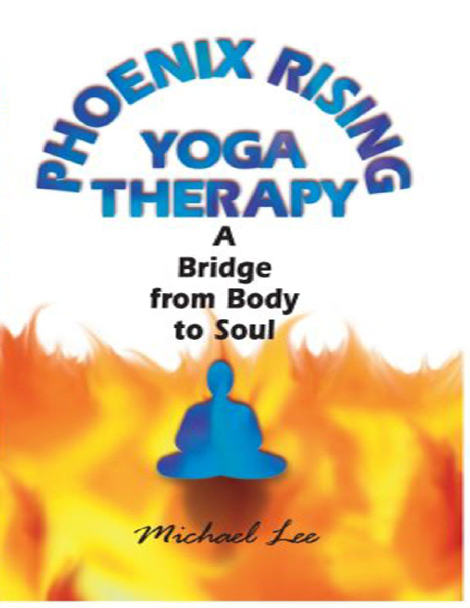 Phoenix rising Yoga A Bridge from Body to Soul Michael Lee Kitap Kapağı