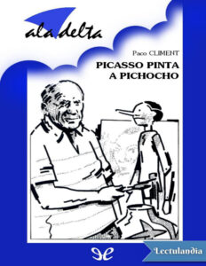 Picasso pinta a Pinocho Spanish Edition Paco Climent Kitap Kapağı