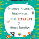 Poemas Cuentos Historietas Rimas Extranas Y Rimas Bonitas Spanish Edition Margherita Farfa Kitap Kapağı