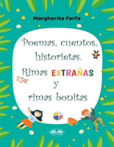 Poemas Cuentos Historietas Rimas Extranas Y Rimas Bonitas Spanish Edition Margherita Farfa Kitap Kapağı