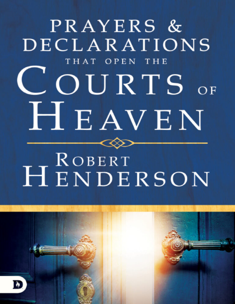 Prayers and Declarations that open the courts of heaven Robert Henderson Kitap Kapağı
