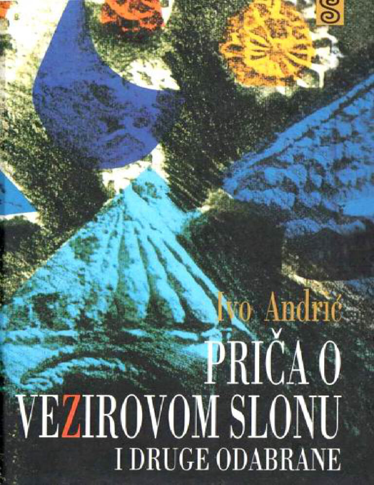 Prica o vezirovom slonu i druge odabrane price i pripovetke Serbian Edition Ivo Andric Kitap Kapağı