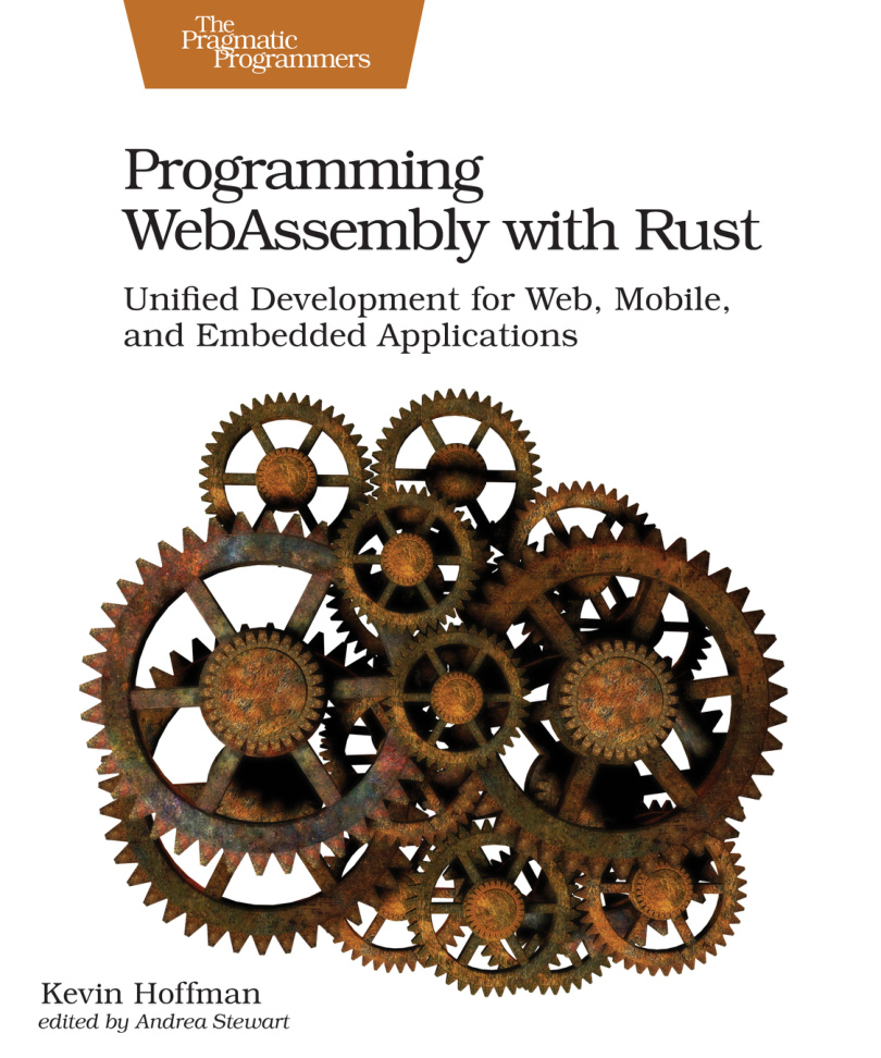 Programming WebAssembly with Rust: Unified Development for Web, Mobile, and Embedded Applications PDF Download
