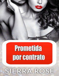 Prometida por contrato Spanish Edition Sierra Rose Kitap Kapağı