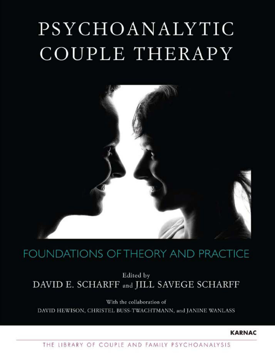 Psychoanalytic Couple Therapy Foundations of Theory and Practice David E Scharff Kitap Kapağı