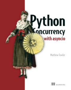 Python Concurrency with asyncio Matthew Fowler Manning, 2022 Kitap Kapağı