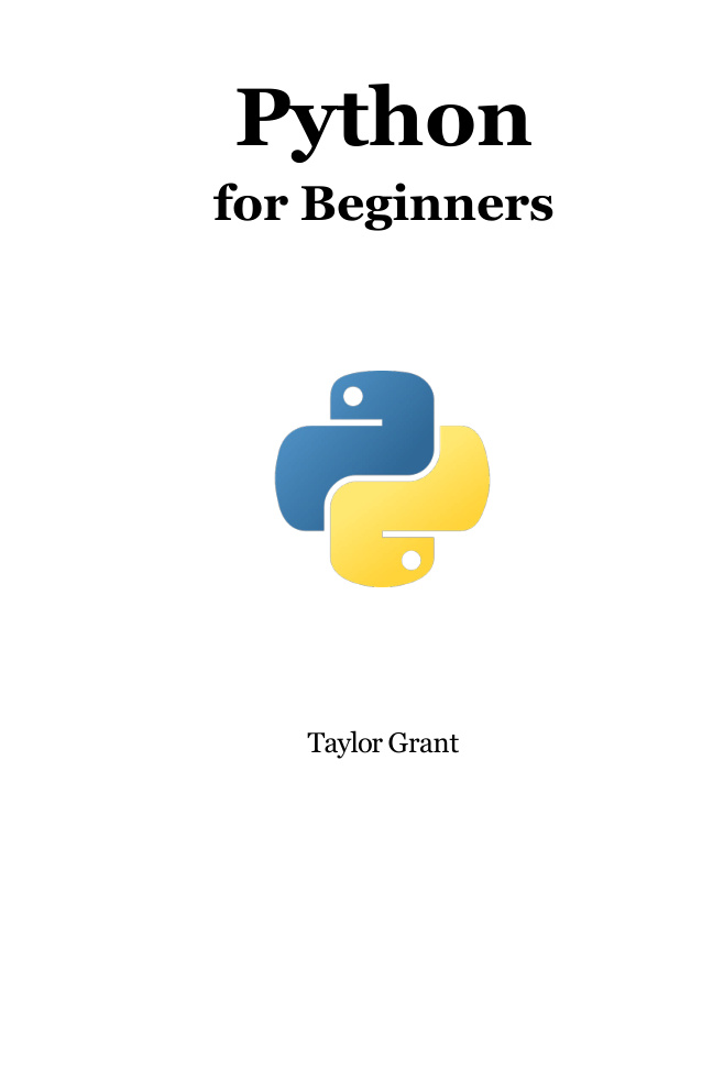 Python for Beginners The Comprehensive Guide Taylor Grant Kitap Kapağı