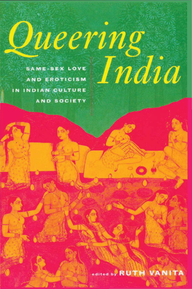 Queering India Same Sex Love and Eroticism in Indian Culture and Society Ruth Vanita Kitap Kapağı
