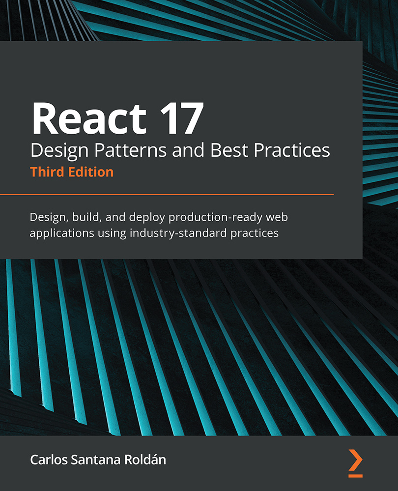 React 17 Design Patterns and Best Practices (Third Edition) PDF Download