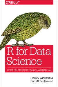 R for Data Science Import, Tidy, Transform, Visualize, and Model Kitap Kapağı
