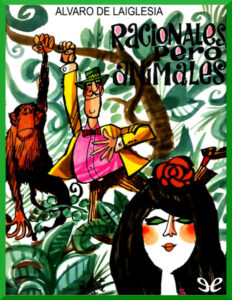 Racionales pero animales Spanish Edition Alvaro de Laiglesia Kitap Kapağı