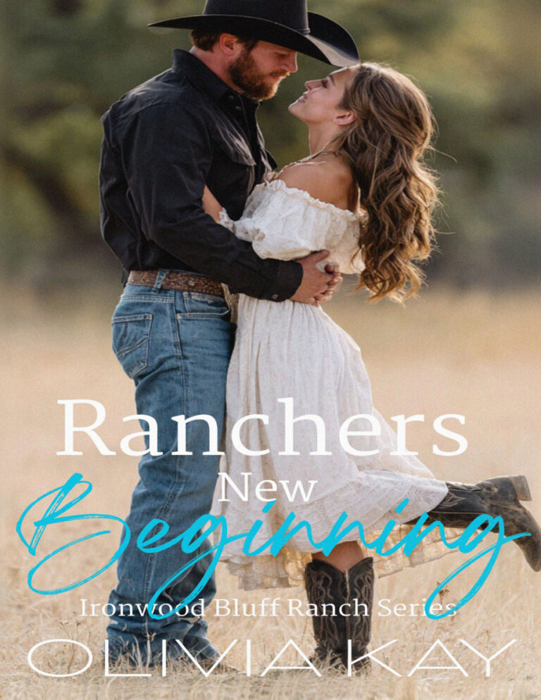 Ranchers New Beginning Small Town Ranch Romance Book 2 of the Ironwood Bluff Ranch Series Olivia Kay Kitap Kapağı