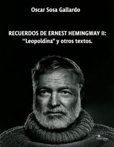 Recuerdos de Ernest de Hemingway II Spanish Edition Oscar Sosa Gallardo Kitap Kapağı