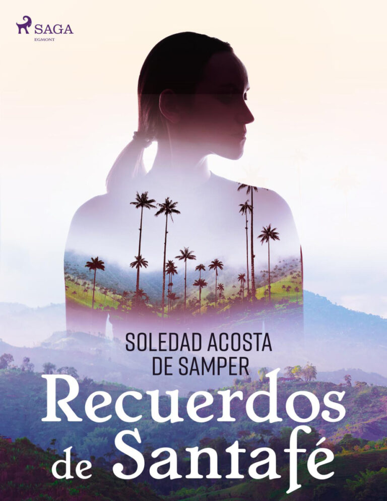 Recuerdos de Santafe Spanish Edition Soledad Acosta de Samper Kitap Kapağı