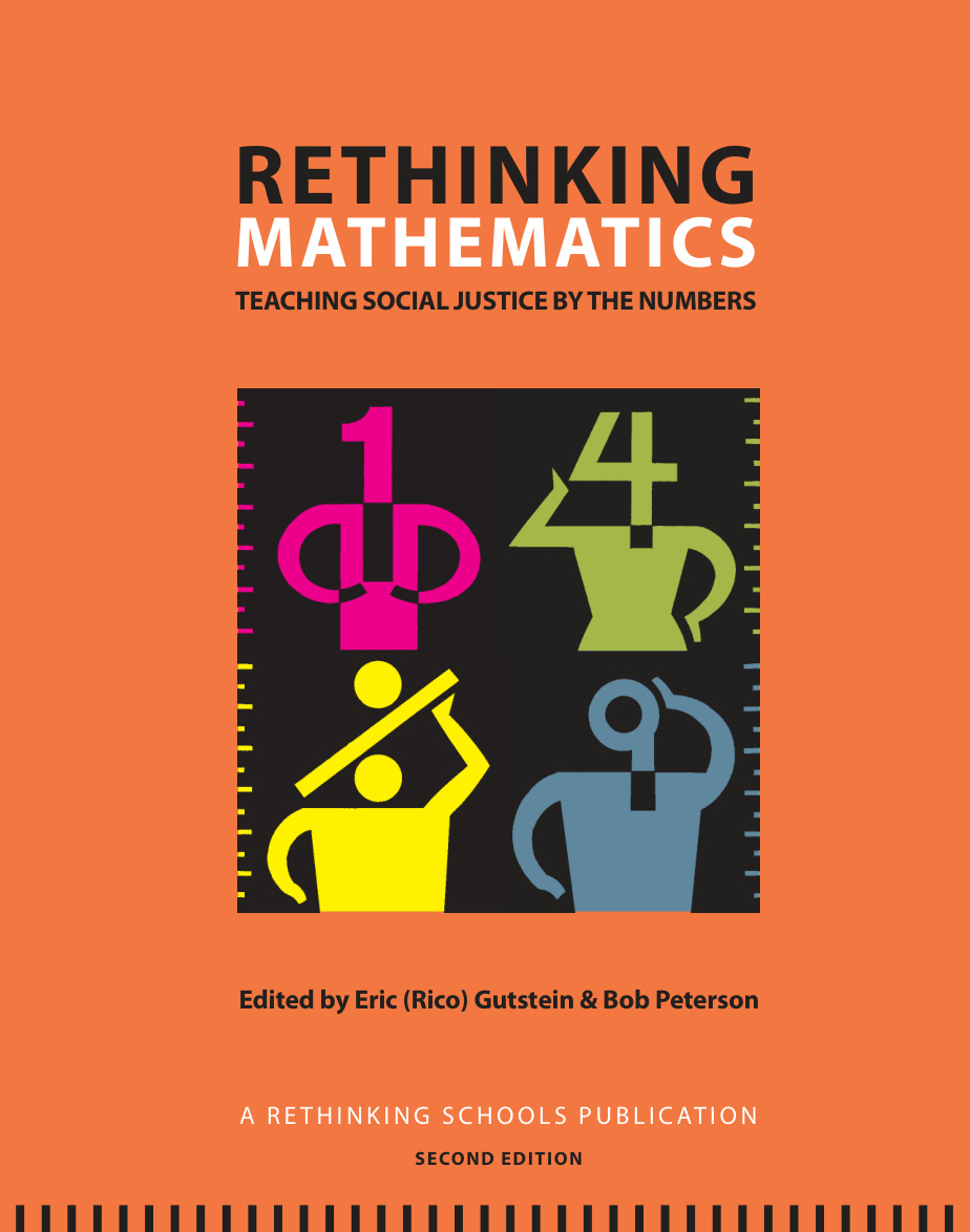 Rethinking Mathematics: Teaching Social Justice by the Numbers PDF Download