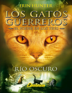 Rio oscuro Los gatos guerreros El poder de los tres II Spanish Edition Erin Hunter Kitap Kapağı