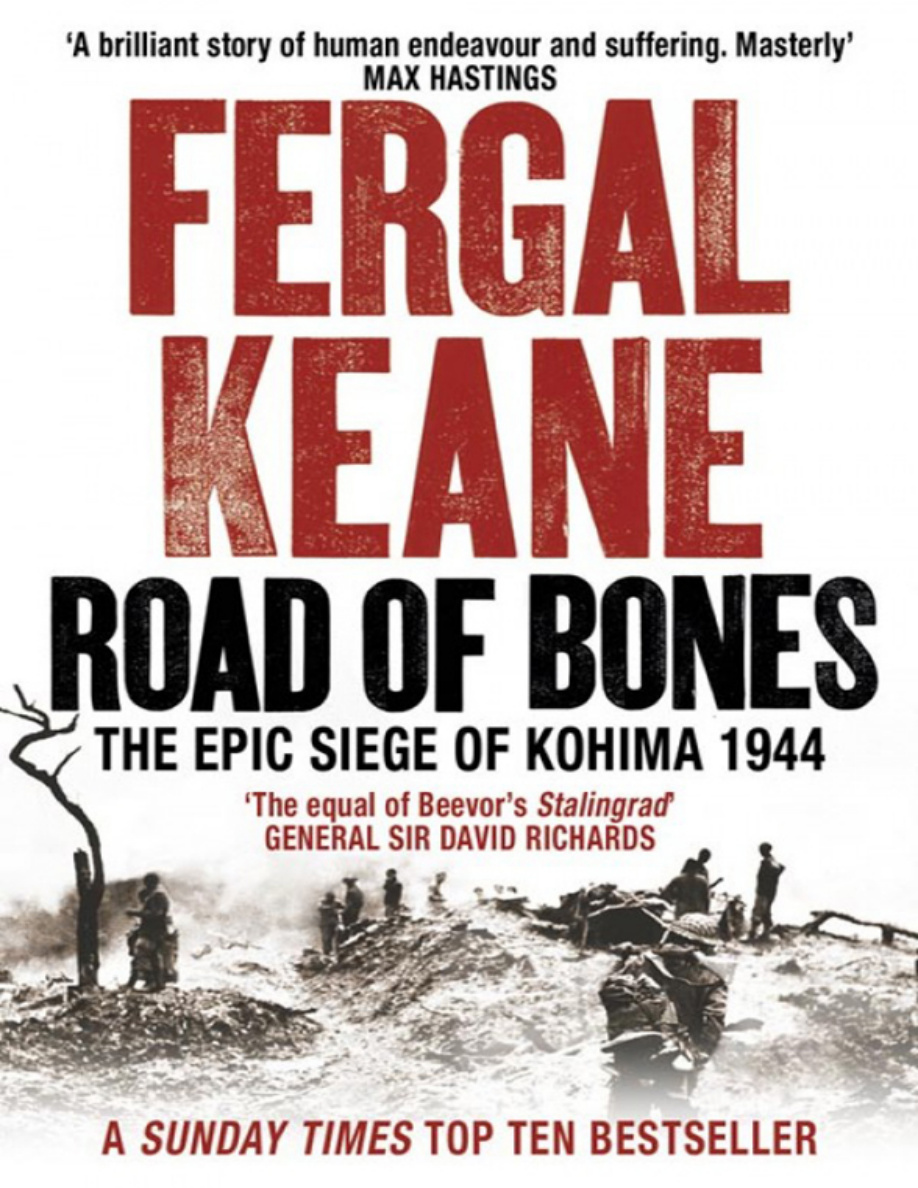 Road of Bones The Epic Siege of Kohima 1944 PDF Download