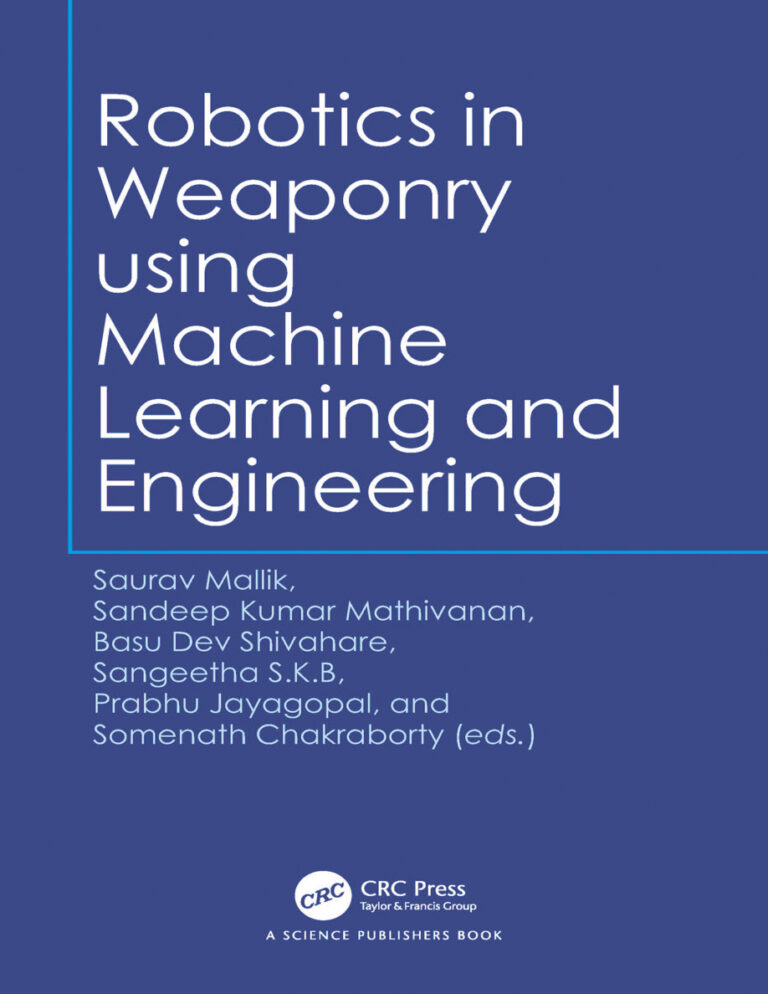 Robotics in Weaponry using ML and Engineering Saurav Mallik Kitap Kapağı