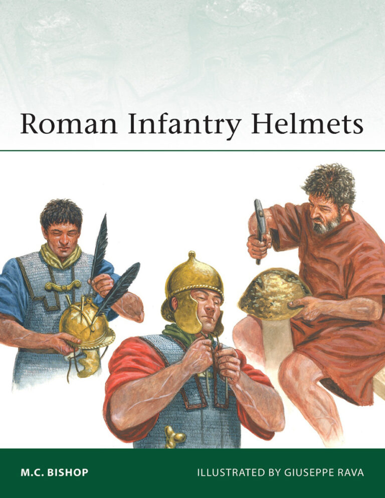 Roman Infantry Helmets MC Bishop Kitap Kapağı