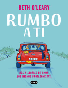 Rumbo a ti Spanish Edition Beth O leary Kitap Kapağı