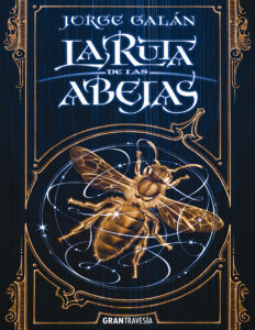 Ruta de las abejas Spanish Edition Jorge Galan Kitap Kapağı