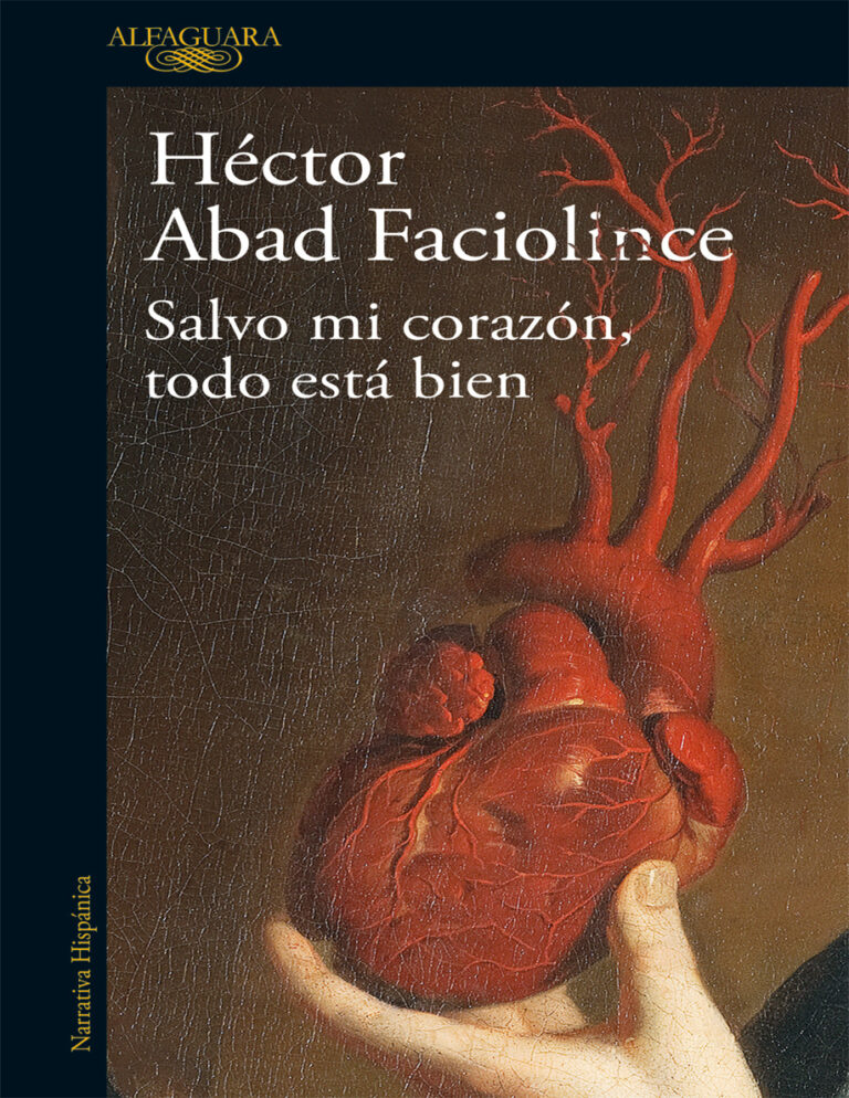 Salvo mi corazon todo esta bien Spanish Edition Hector Abad Faciolince Kitap Kapağı