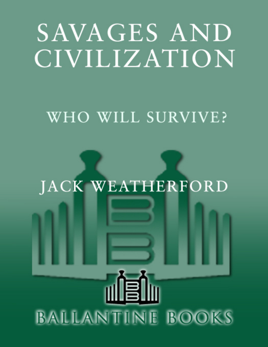 Savages and Civilization Jack Weatherford Kitap Kapağı