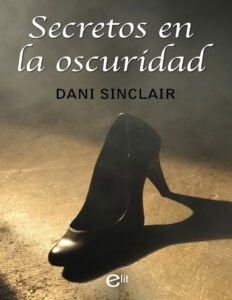 Secretos en la oscuridad Spanish Edition Dani Sinclair Kitap Kapağı