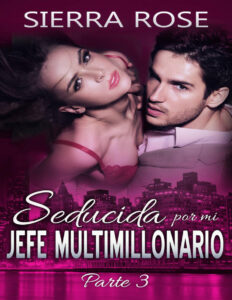 Seducida por mi jefe multimillonario Spanish Edition Sierra Rose Kitap Kapağı