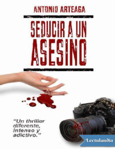 Seducir a un asesino Spanish Edition Antonio Arteaga Perez Kitap Kapağı