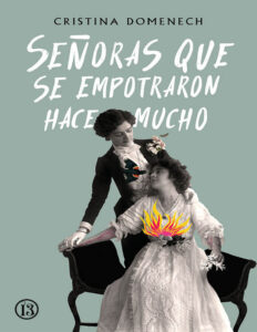 Senoras que se empotraron hace mucho Spanish Edition Cristina Domenech Kitap Kapağı
