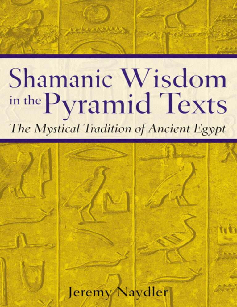 Shamanic Wisdom in the Pyramid Texts Jeremy Naydler Kitap Kapağı