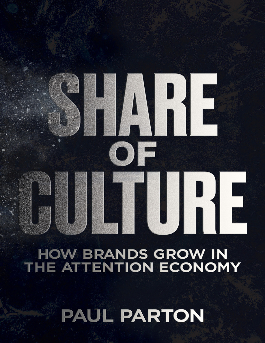 Share of Culture How Brands Grow in the Attention Economy Paul Parton Kitap Kapağı