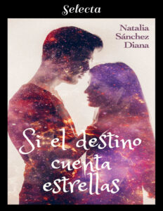 Si el destino cuenta estrellas Spanish Edition Natalia Sanchez Diana Kitap Kapağı