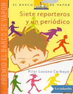 Siete reporteros y un periodico Spanish Edition Pilar Lozano Carballo Kitap Kapağı