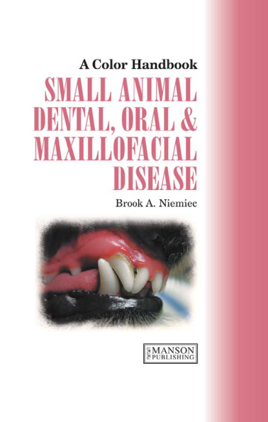 Small Animal Dental Oral and Maxillofacial Disease Brook A Niemiec Kitap Kapağı