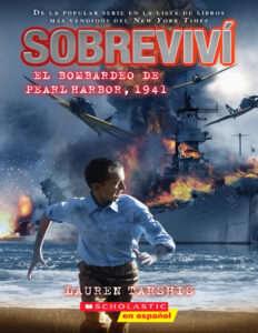 Sobrevivi el Bombardeo de Pearl Harbor 1941 Spanish Edition Lauren Tarshis Kitap Kapağı