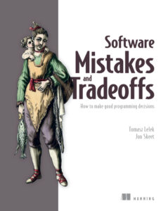 Software Mistakes and Tradeoffs How to Make Good Programming Decisions Kitap Kapağı