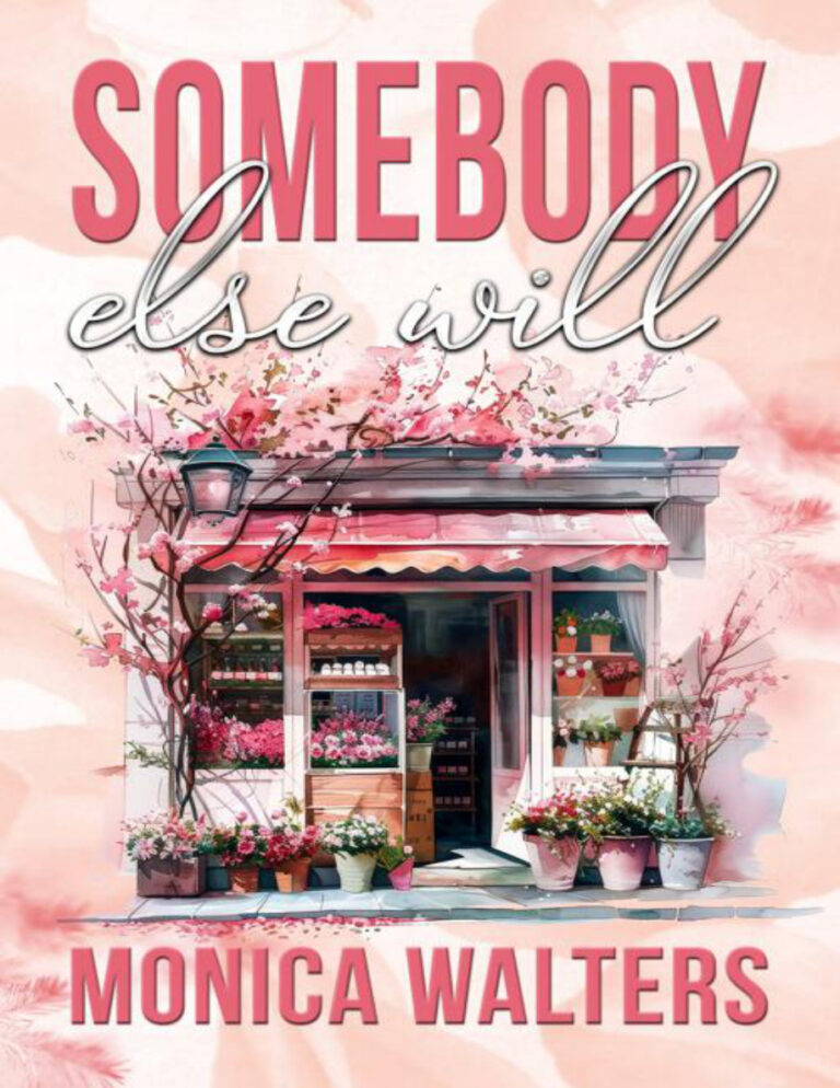 Somebody Else Will Monica Walters Kitap Kapağı